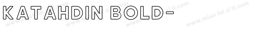 Katahdin Bold字体转换